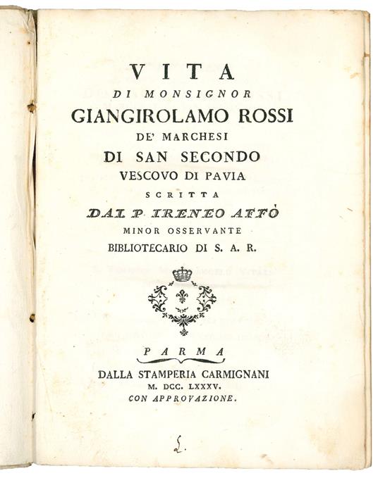 Vita di Monsignor Giangirolamo Rossi de' Marchesi di San Secondo Vescovo di Pavia scritta dal P. Ireneo Affò Minor Osservante bibliotecario di S.A.R - Ireneo Affò - copertina