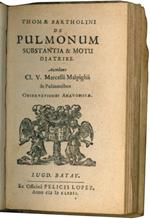 Anatomia artificialis oculi humani. Inventa & recens fabricata à Joanne Baptista Verle Veneto. Ex italico in Latinum sermonem conversa. [Legato con:] De Pulmonum substantia & motu diatribe. Accedunt Cl. V. Marcelli Malpighii de Pulmonibus observation