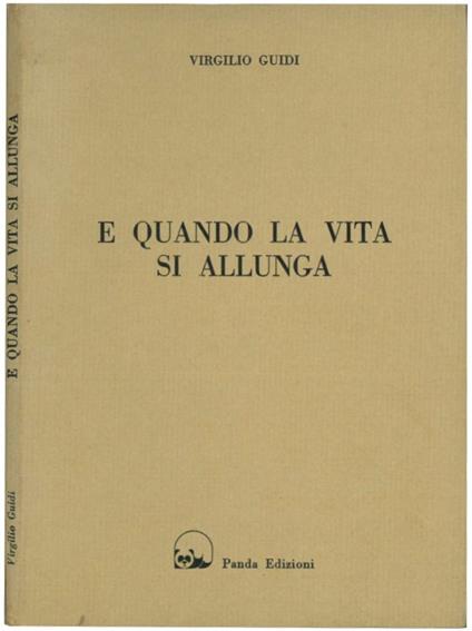 E quando la vita si allunga - Virgilio Guidi - copertina