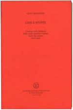 Libri e riviste. Catalogo delle Edizioni delle riviste letterarie italiane fra le due guerre (1919-1943)