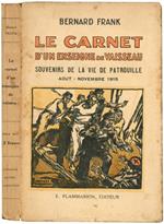 Le carnet d'un enseigne de Vaisseau. Souvenirs de la vie de Patrouille. Aout - Novembre 1915