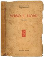 Verso il nord. Romanzo