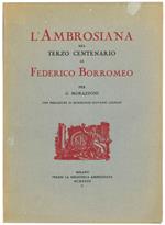 L' ambrosiana nel terzo centenario di Federico Borromeo per G. Morazzoni. Con prefazione di Monsignor Giovanni Galbiati