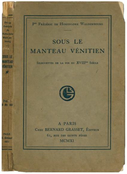 Sous le manteau vénitien. Silhouettes de la fin du 18me siècle - Friedrich Hohenlohe-Waldembourg-Schillingsfurst - copertina