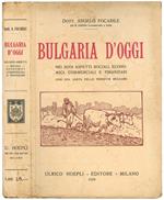 Bulgaria d'oggi nei suoi aspetti sociali, economici, commerciali e finanziari (con una carta delle ferrovie bulgare)
