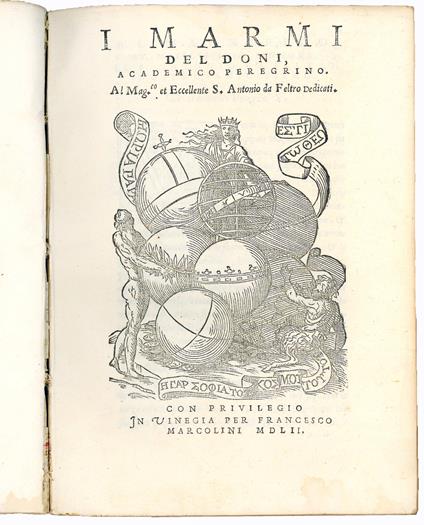 I Marmi del Doni, Academico Peregrino. Al Mag.co et Eccellente S. Antonio da Feltro dedicati - Anton Francesco Doni - copertina