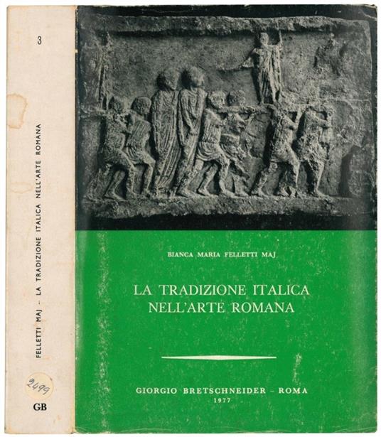 La tradizione italica nell'arte romana - Bianca Maria Felletti Maj - copertina