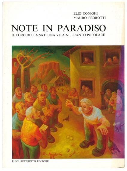 Note in paradiso. Il coro della SAT: una vita nel canto popolare - Elio Conighi - copertina