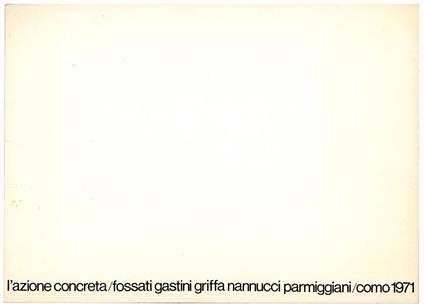 Catalogo della Mostra "L'Azione Concreta", Villa Olmo, Como, 1971 - Paolo Fossati - copertina