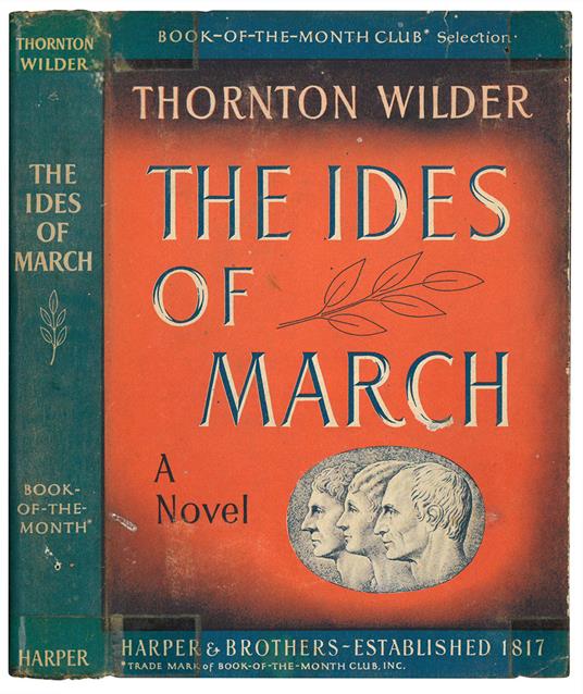 The ides of March. A novel - Thornton Wilder - copertina