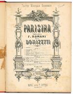 Parisina. Tragedia lirica di F. Romani. Musica di Donizatti. Spartito per pianoforte riduzione del M°. G. M. Pagano
