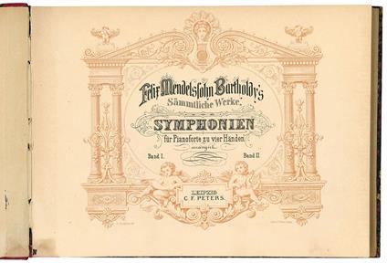 Félix Mendelssohn Bartholdyʼs Sämmtliche Werke. Symphonien für Pianoforte zu vier Händen arrangirt. Band I. Band II - Felix Mendelssohn-Bartholdy - copertina