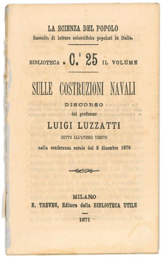Sulle costruzioni navali: discorso detto all'Ateneo Veneto nella conferenza serale del 2 dicembre 1870 - Luigi Luzzati - copertina