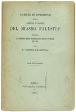 Ricerche ed esperimenti sulla natura e genesi del miasma palustre: esposte al congresso medico internazionale adunato in firenze nel 1869