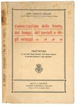 Conservazione delle frutta, dei funghi, dei tartufi e degli ortaggi: Trattatino ad uso delle scuole normali, delle scuole agrarie, di economia domestica e degli agricoltori