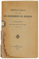Testo unico della legge sul riordinamento del notariato e regolamento per l'esecuzione di detta legge con modificazione