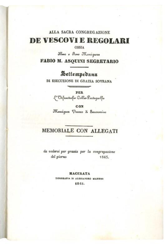 Alla sacra congregazione de Vescovi e Regolari ossia Ill.mo e R.mo Monsignore Fabio M. Asquini segretario settempedana di esecuzione di Grazia sovrana per l'Orfanantrofio Collio-Parteguelfa con Monsignor Vescovo di Sanseverino: memoriale con allegati - Vincenzo Piselli - copertina