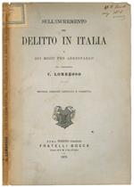 Sull'incremento del delitto in Italia e sui mezzi per arrestarlo