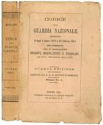 Codice della Guardia Nazionale contenente il testo delle leggi 4 marzo 1848 e 27 febbrajo 1859 con commenti ed i relativi decreti, regolamenti e circolari [...]