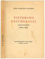 Vittorino Ceccherelli. Legionario dell'aria
