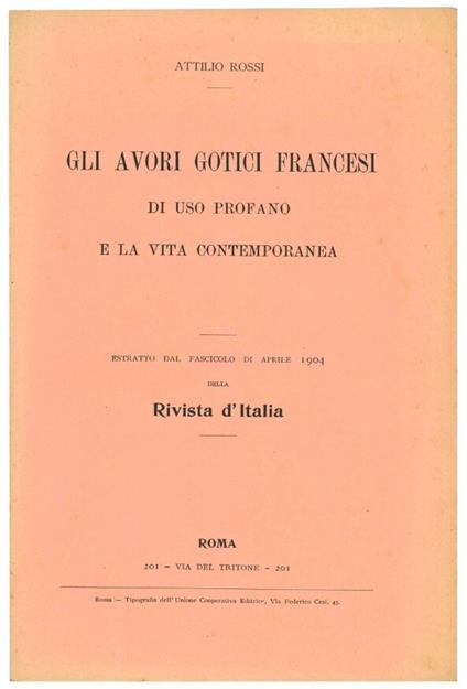 Gli avori gotici francesi di uso profano e la vita contemporanea - Attilio Rossi - copertina