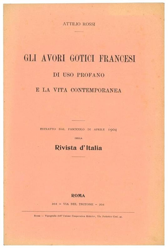 Gli avori gotici francesi di uso profano e la vita contemporanea - Attilio Rossi - copertina