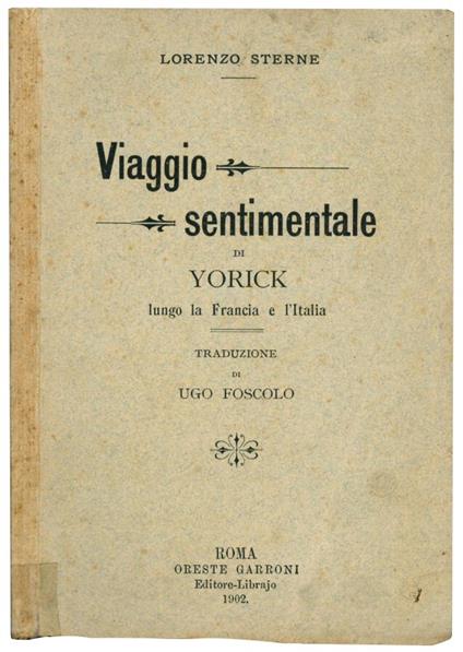 Viaggio sentimentale di Yorick lungo la Francia e l'Italia. Traduzione di Ugo Foscolo - Laurence Sterne - copertina