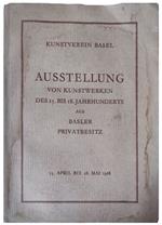 Ausstellung von Kunstwerken des 15. bis 18. Jahrhunderts aus Basler Privatbesitz