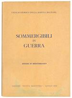 Sommergibili in guerra. Episodi in Mediterraneo