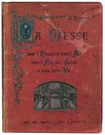 La Messe dans l'histoire et dans l'art, dans l'ame des saints et dans notre vie