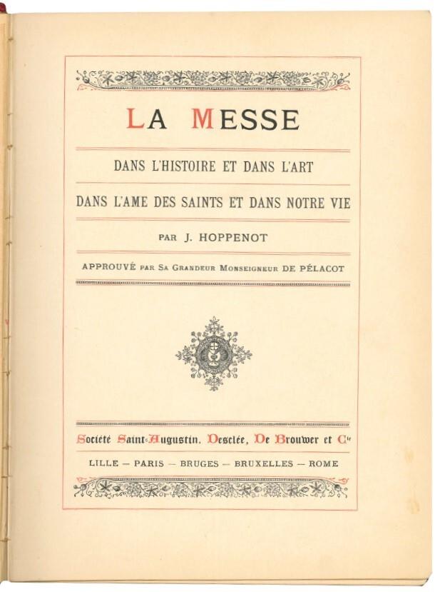 La Messe dans l'histoire et dans l'art, dans l'ame des saints et dans notre vie