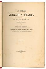 Le opere volgari a stampa dei secoli XIII e XIV indicate e descritte
