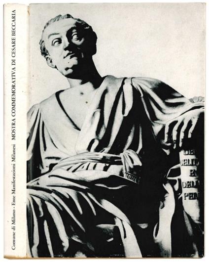 Mostra commemorativa di Cesare Beccaria, nell'ambito delle celebrazioni nazionali per il secondo centenario dell'opera Dei delitti e delle pene: Milano, Biblioteca Ambrosiana, novembre 1964 - G. L. Mele - copertina