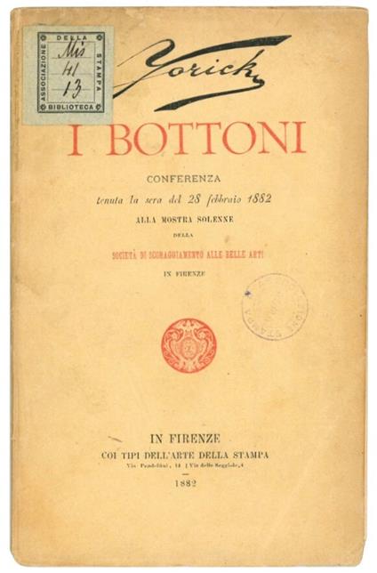 I bottoni: conferenza tenuta la sera del 28 febbraio 1882 alla mostra solenne della Società di scoraggiamento alle belle arti in Firenze - Pietro Ferrigni - copertina