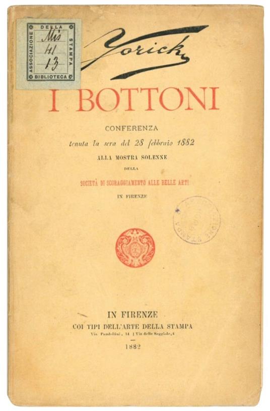 I bottoni: conferenza tenuta la sera del 28 febbraio 1882 alla mostra solenne della Società di scoraggiamento alle belle arti in Firenze - Pietro Ferrigni - copertina