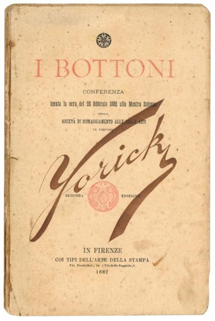 I bottoni: conferenza tenuta la sera del 28 febbraio 1882 alla Mostra solenne della Società di scoraggiamento alle belle arti in Firenze - Pietro Ferrigni - copertina