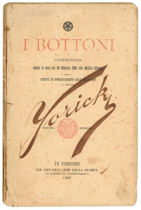 I bottoni: conferenza tenuta la sera del 28 febbraio 1882 alla Mostra solenne della Società di scoraggiamento alle belle arti in Firenze - Pietro Ferrigni - copertina