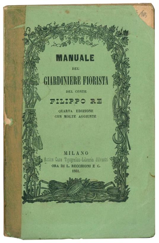 Il manuale del giardiniere fiorista - Filippo Re - copertina