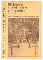 Bibliografia di architettura e urbanistica. Prefazione di Vittorio Gregotti. Voll. 1 e 2