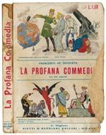 La Profana commedia: poema tragicomico in 34 canti
