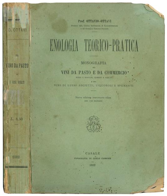 Enologia teorico-pratica: monografia sui vini da pasto e da commercio rossi, bianchi, comuni e scelti e sui vini di lusso asciutti, liquorosi e spumanti - Ottavio Ottavi - copertina
