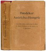 Autriche-Hongrie: y compris Cettigne, Belgrade et Bucarest