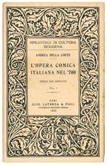 L' opera comica italiana nel '700: studi ed appunti. Vol. I e II