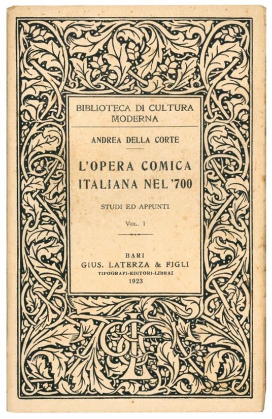 L' opera comica italiana nel '700: studi ed appunti. Vol. I e II - Andrea Della Corte - copertina