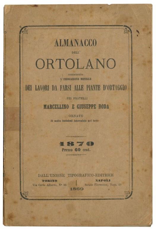 Almanacco dell'ortolano: contenente l'indicazione mensile dei lavori da farsi alle piante d'ortaggio - Marcellino Roda - copertina