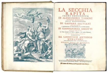 La secchia rapita poema eroicomico di Alessandro Tassoni patrizio modenese, colle dichiarazioni di Gaspare Salviani romano, s'aggiungono la prefazione, e le annotazioni di Giannandrea Barotti ferrarese le varie lezioni de' testi a penna, e di molte - Alessandro Tassoni - copertina