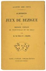 Almanach des jeux de bezigue de bezigue chinois de trifouille et de brac