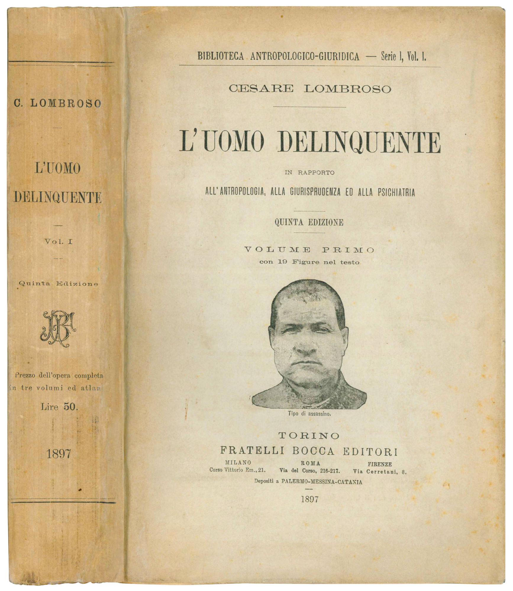 L' uomo delinquente in rapporto all'antropologia, alla giurisprudenza ed alla psichiatria. Quinta edizione