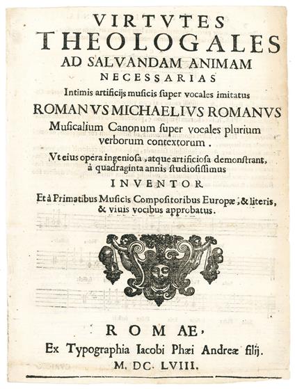 Virtutes theologales ad salvandam animam necessarias intimis artificys musicis super vocales imitatus Romanus Michaelius, Romanus musicalium canonum super vocales plurium verborum contextorum [...] inventor - copertina