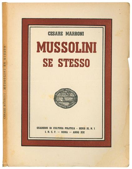 Mussolini se stesso. Quaderni di Cultura Politica - Serie XI, N. 1 - Cesare Marroni - copertina